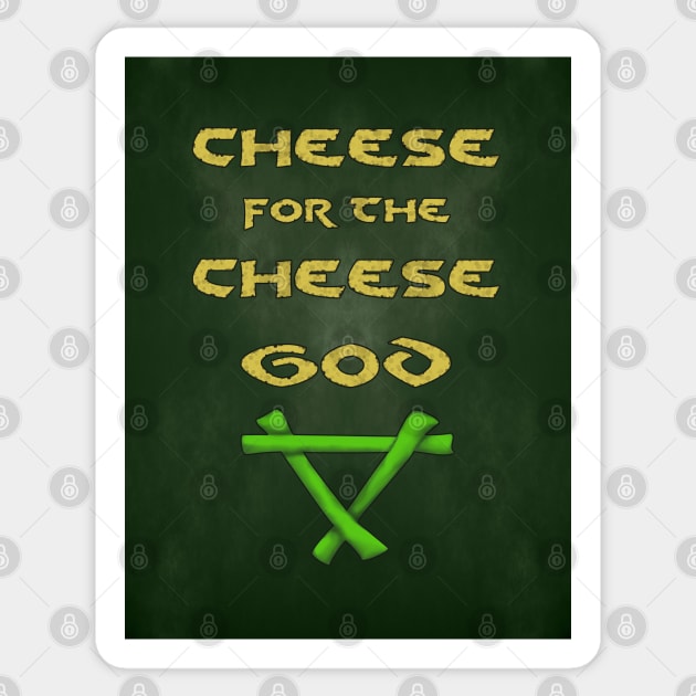 Cheese for the Cheese God Sticker by SolarCross